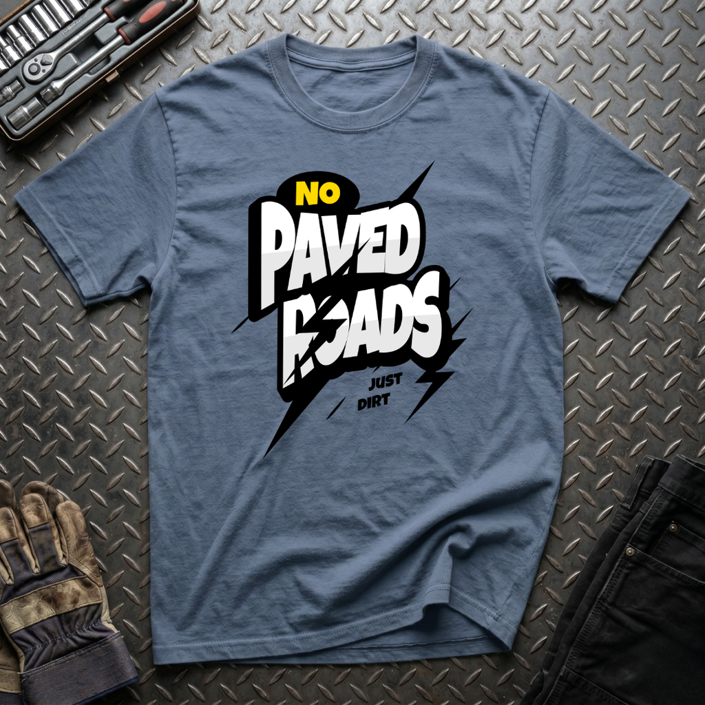 No Paved Roads T-Shirt