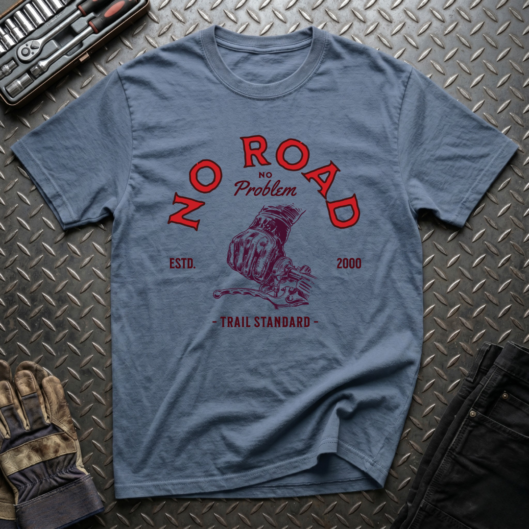 No Road No Problem T-Shirt