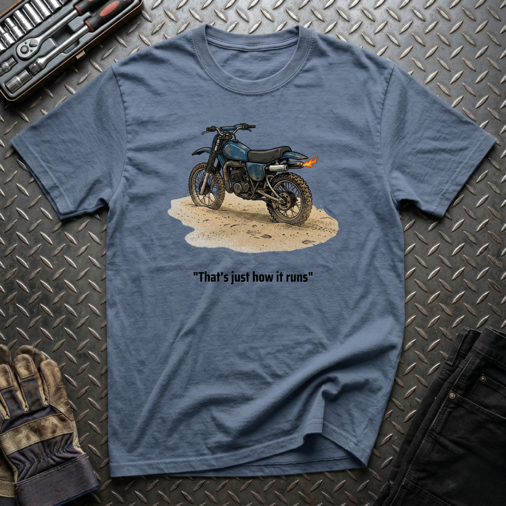 That's Just How It Runs T-Shirt