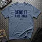 Send It and Pray T-Shirt
