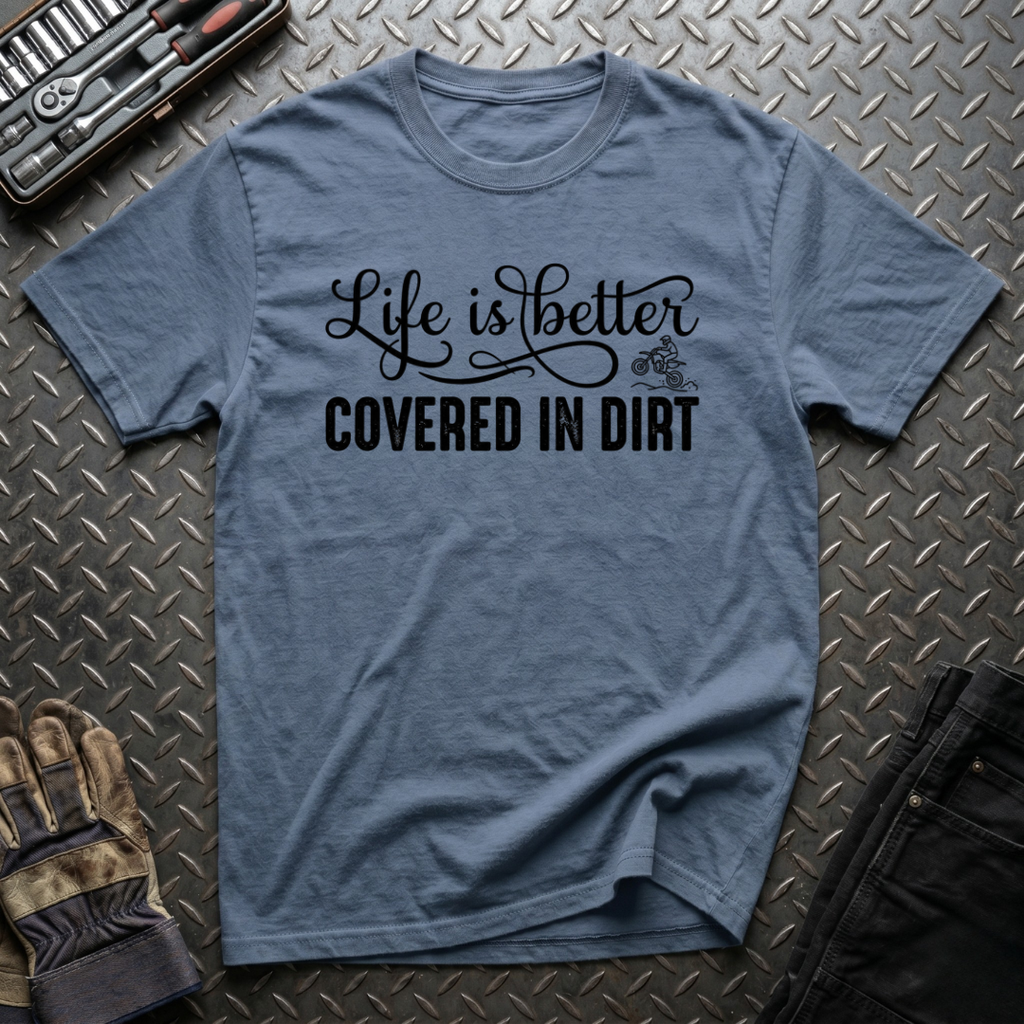 Covered In Dirt T-Shirt