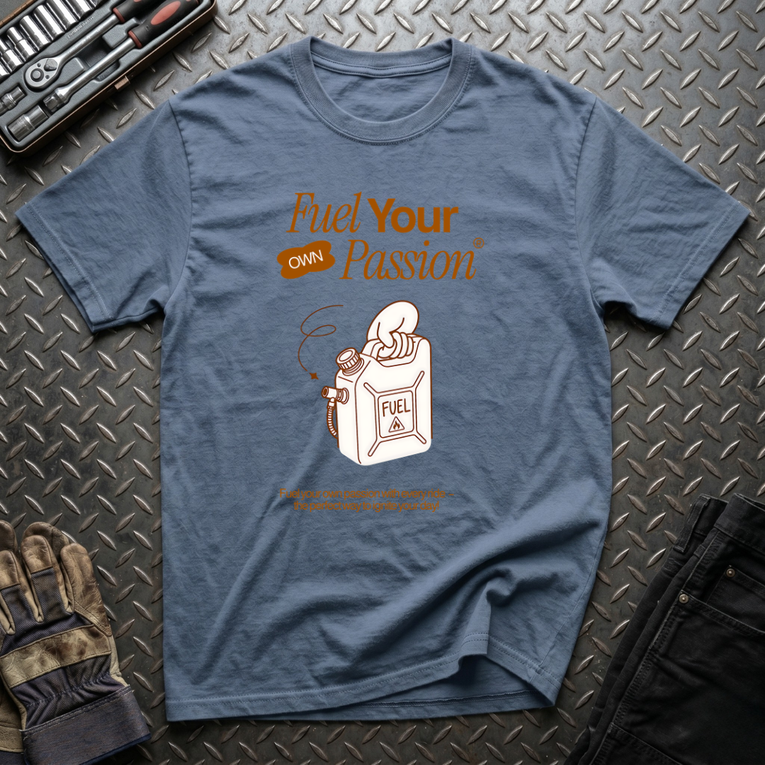 Fuel Your Passion T-Shirt