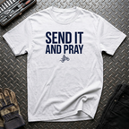 Send It and Pray T-Shirt