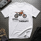 Still Cheaper Than Therapy T-Shirt