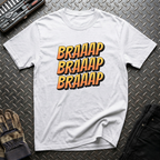 Braaap Braaap Braaap T-Shirt