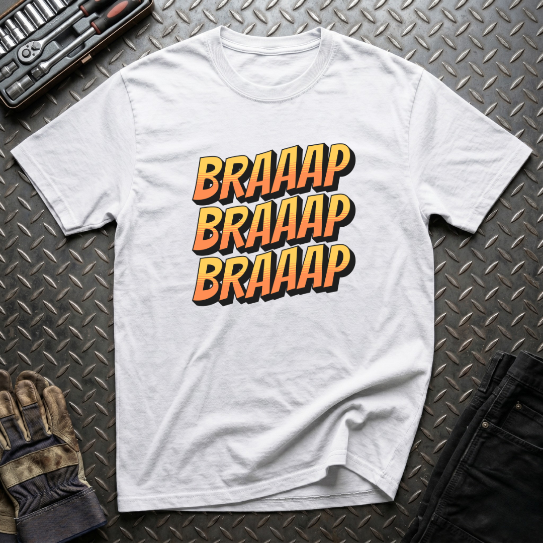 Braaap Braaap Braaap T-Shirt