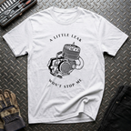 A Little Leak T-Shirt
