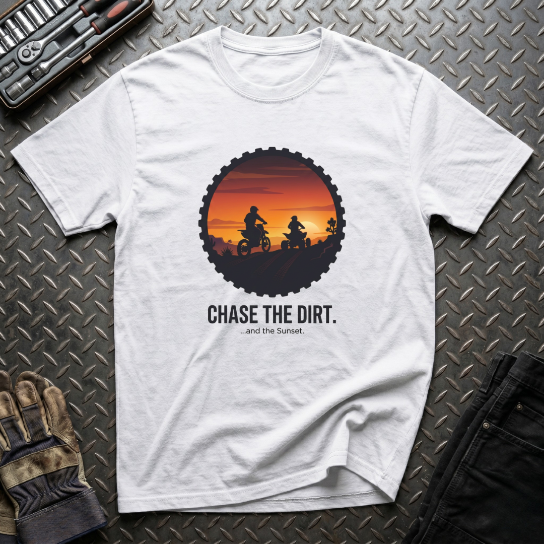 Chase The Dirt T-Shirt
