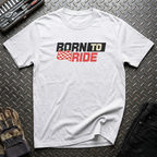 Born to Ride T-Shirt
