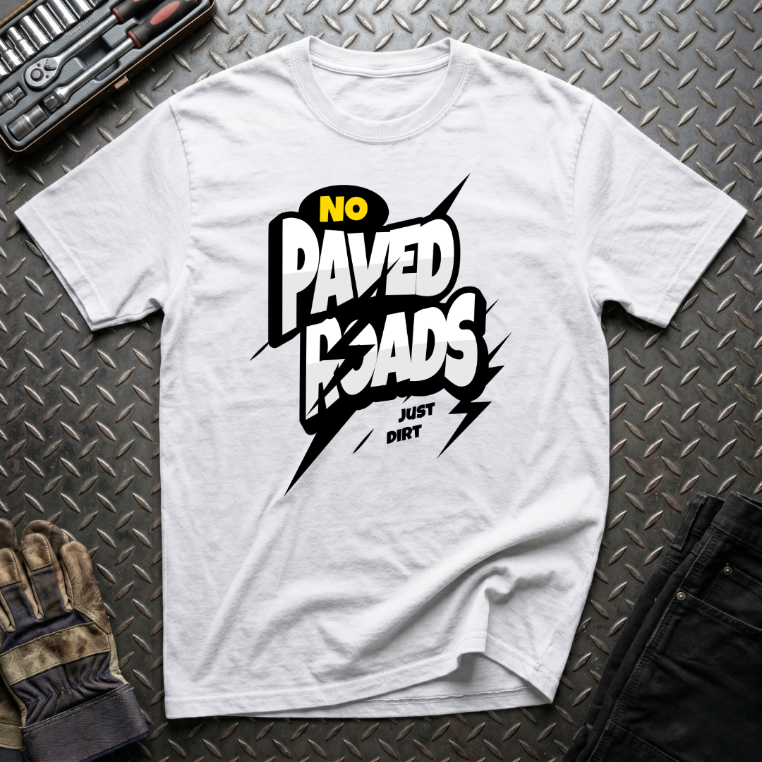 No Paved Roads T-Shirt
