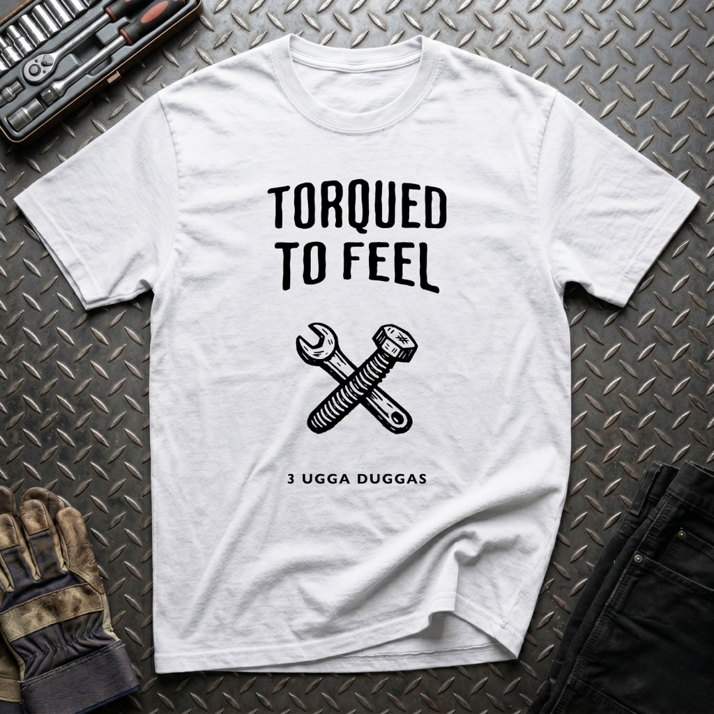 Torqued To Feel T-Shirt