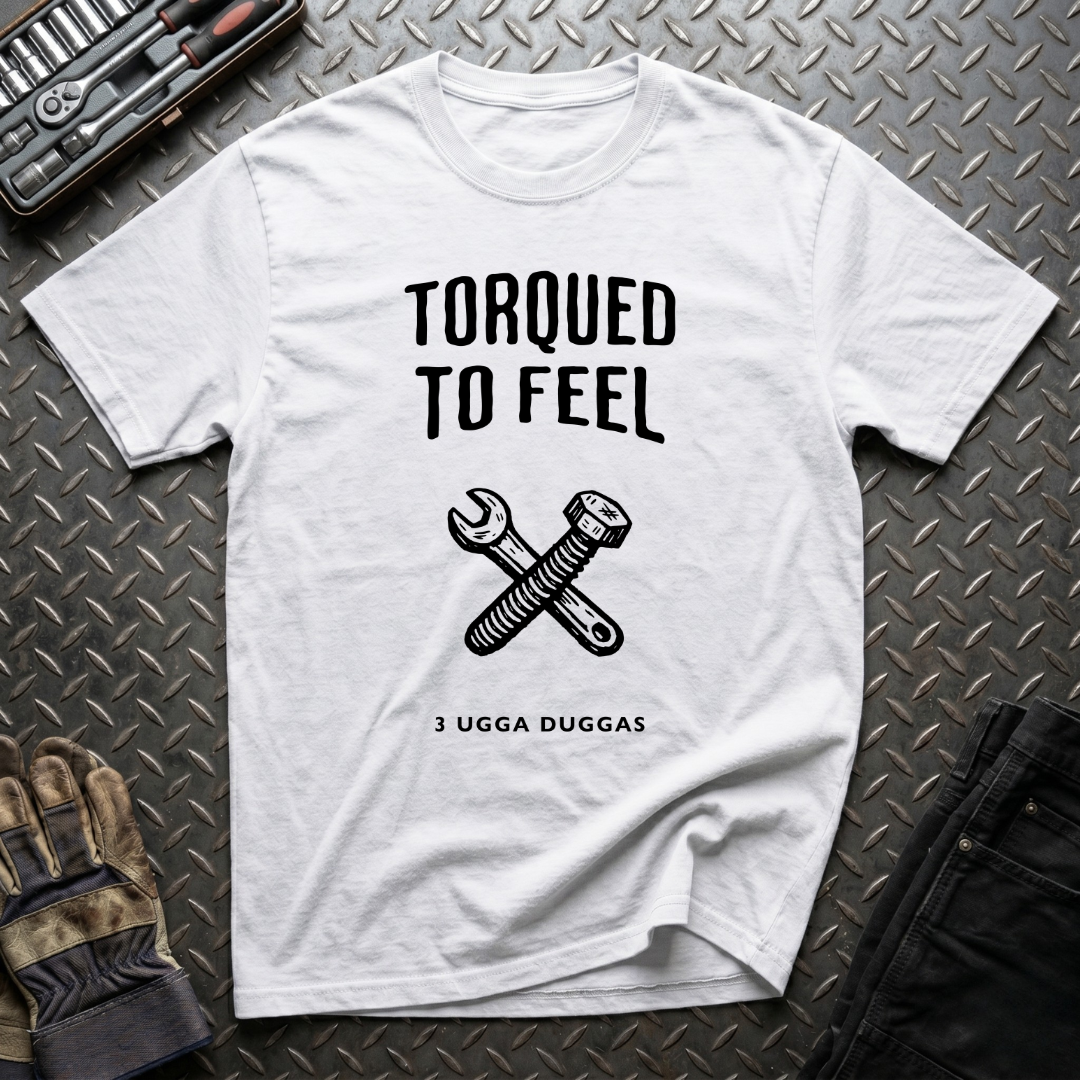 Torqued To Feel T-Shirt