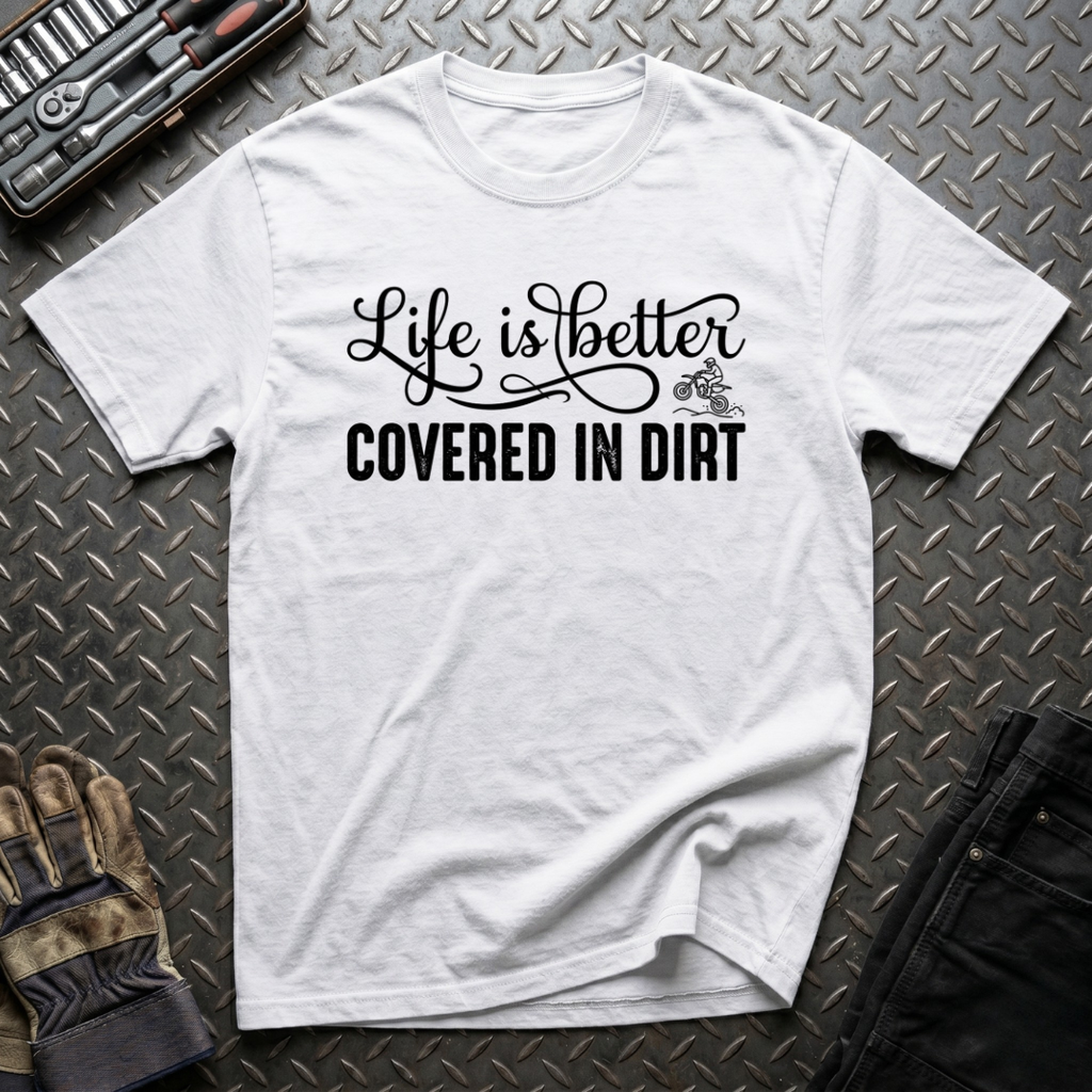 Covered In Dirt T-Shirt