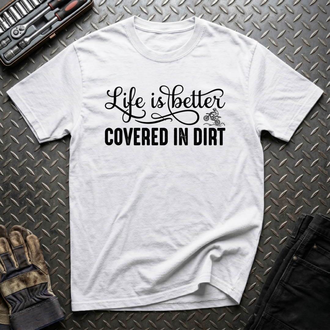 Covered In Dirt T-Shirt