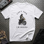 Can't Talk I'm Riding T-Shirt