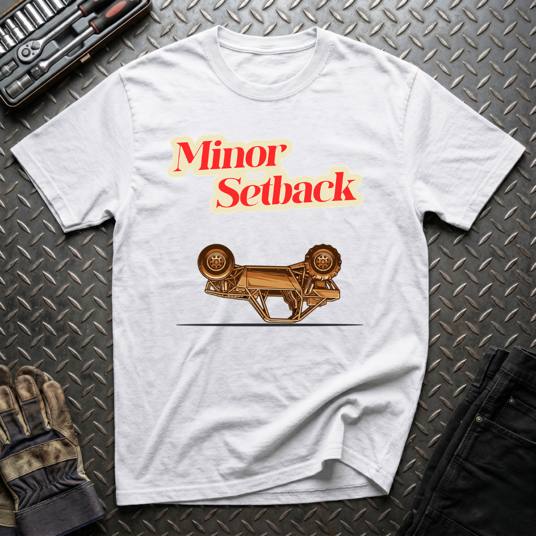 Minor Setback T-Shirt