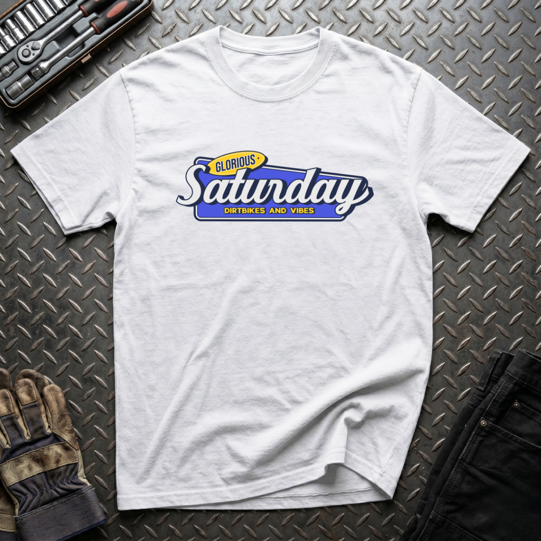 Glorious Saturday T-Shirt